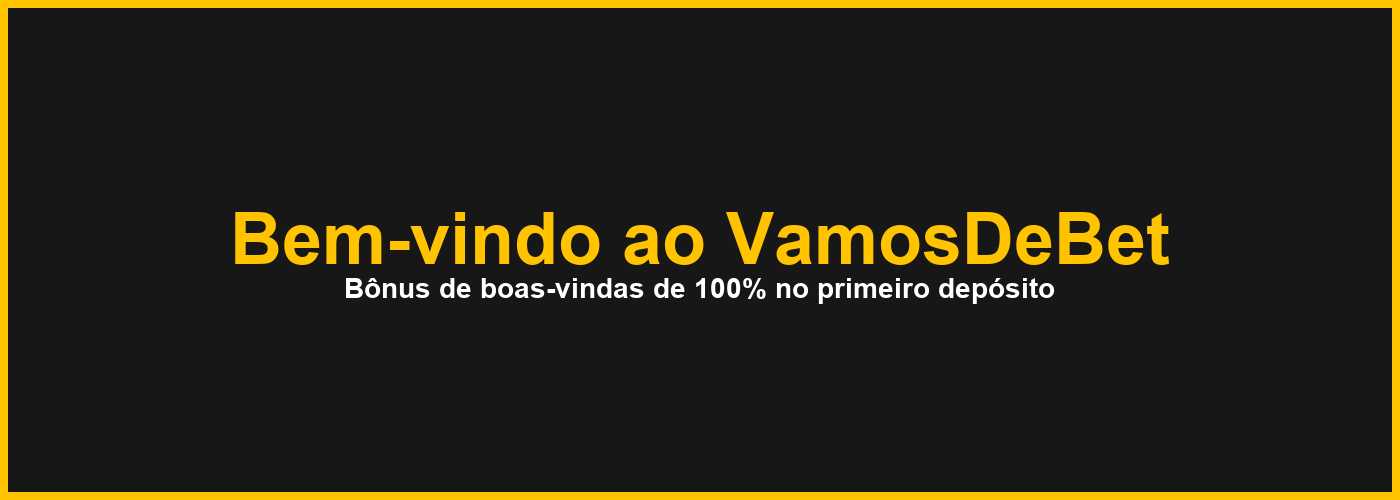 Bem-vindo ao VamosDeBet